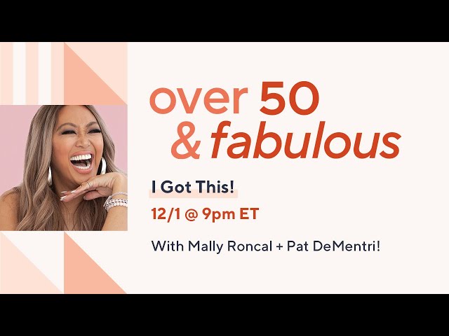 Over 50 & Fabulous: I Got This!