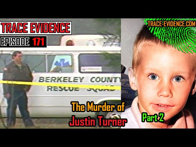 171 - The Murder of Justin Turner - Part 2