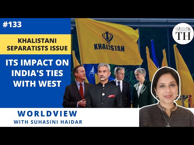 Worldview with Suhasini Haidar | Khalistani separatists issue: Its impact on India’s ties with West