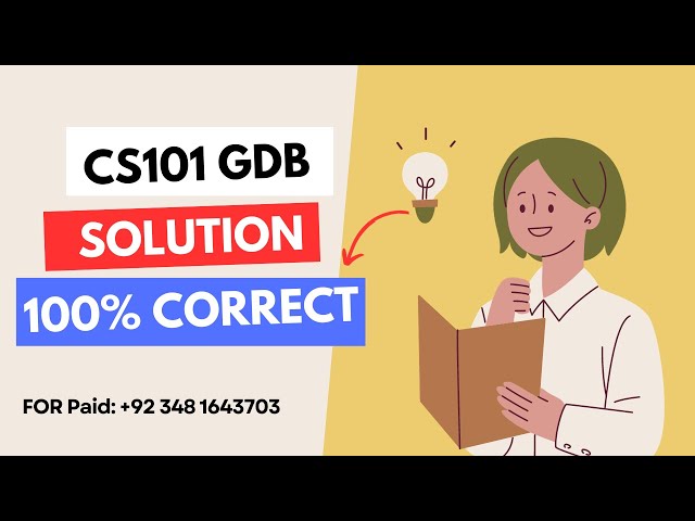 CS101 GDB Solution 2023 l 100% Correct Solution CS101 GDB 2023 l CS101 GDB Solution 2023
