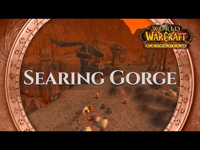 Searing Gorge - Music & Ambience | World of Warcraft Cataclysm