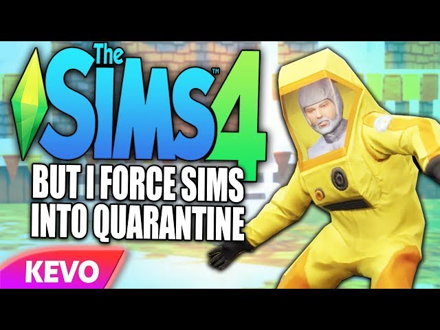 Sims 4 but I force sims into quarantine