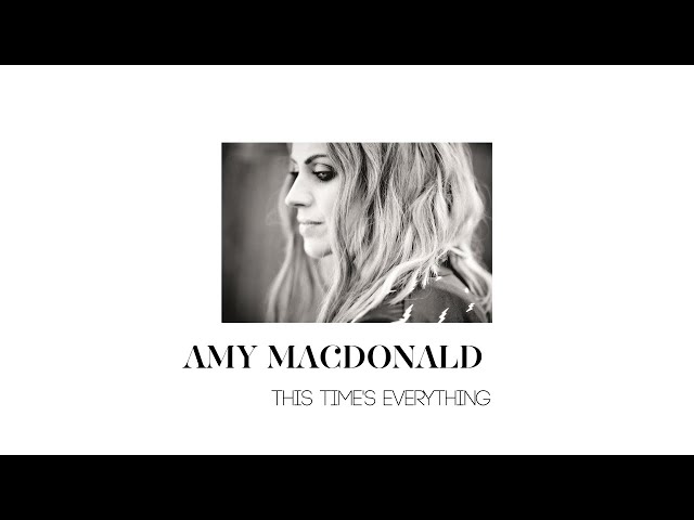 Amy Macdonald - This Time’s Everything (Lyric Video)