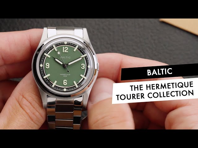 QUICK LOOK: The Brand New Baltic Hermétique Tourer Collection