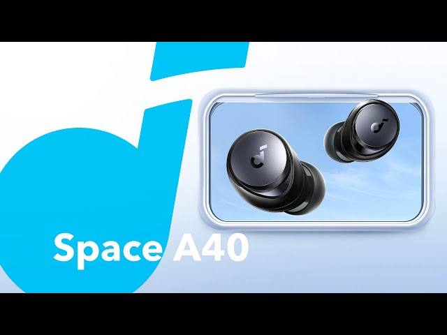 Space A40 | Noise Cancelling Earbuds | soundcore