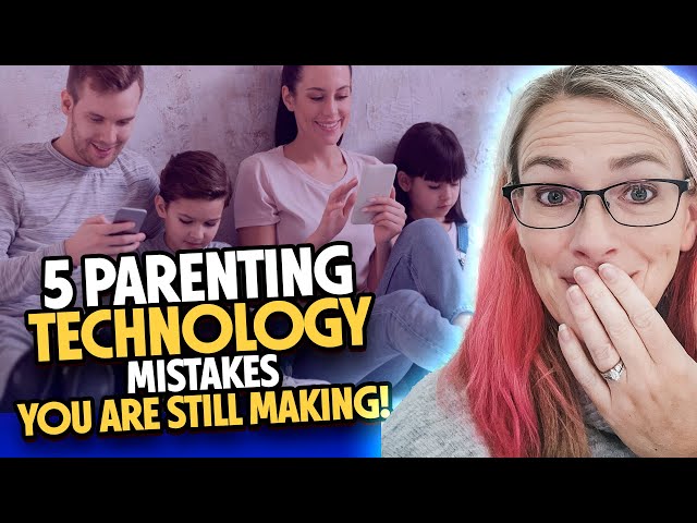 Big Mistakes Parents Are Making Trying to Manage Technology