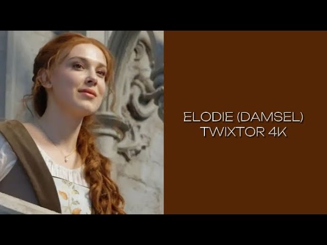 Elodie (Damsel) | twixtor (with quality)