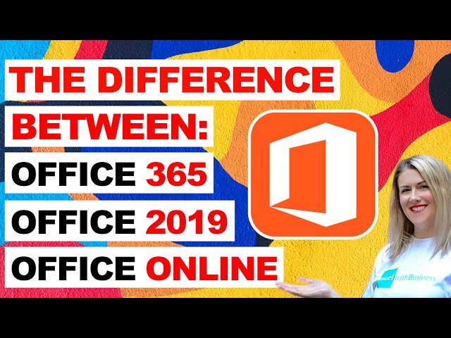 The difference between Office 365, Office 2019, and Office Online?