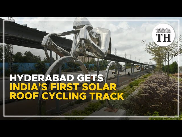 Hyderabad gets India's first solar roof cycling track | The Hindu