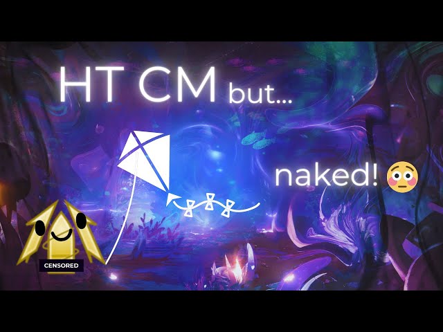HT CM | Naked Kiting (Weapons Only)