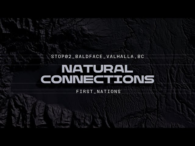 Natural Connections First Nations - Baldface Valhalla, BC