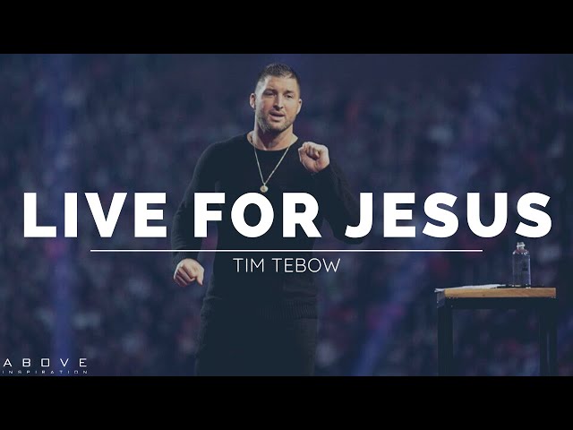 LIVE A LIFE OF SIGNIFICANCE | Live For Jesus - Tim Tebow Inspirational & Motivational Speech