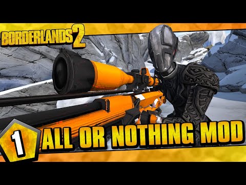Borderlands 2 | All Or Nothing Mod Zer0 Playthrough