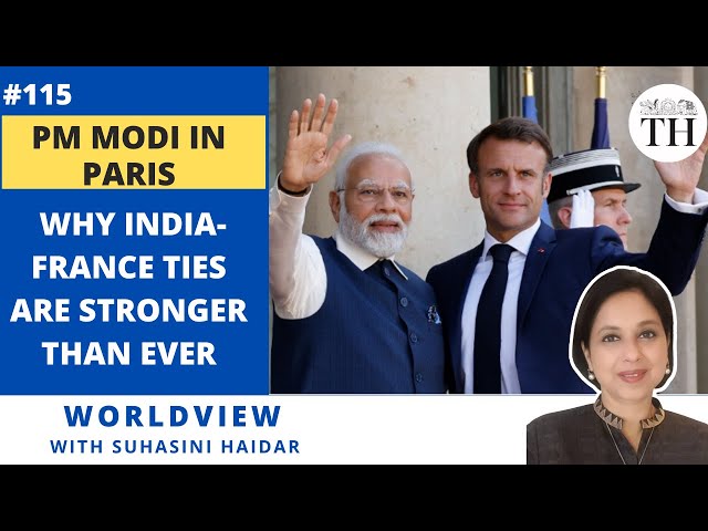 PM Modi in Paris | Why India-France ties are stronger than ever? | The Hindu