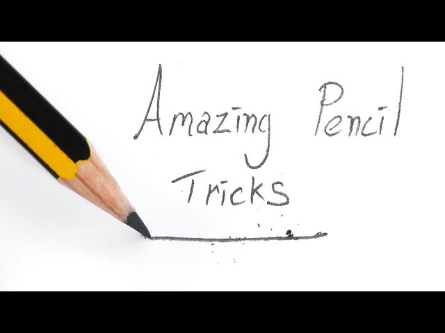 Great Pencil Tricks!