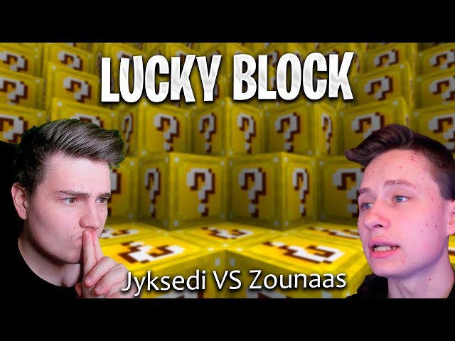 LUCKY BLOCK: JYKSEDI vs ZOUNAAS