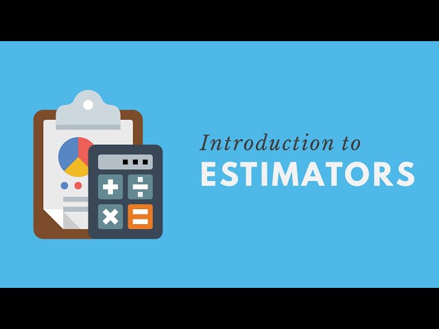Introduction to Estimators (Statistics)