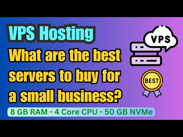 VPS hosting: What are the best servers to buy for a small business?