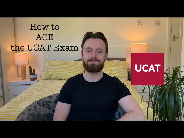 How To ACE The UCAT | The UCAT Explained