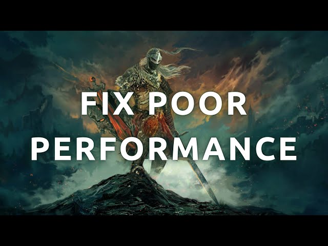 "How To Fix Poor Performance and Reduce Stuttering In Elden Ring - Complete Guide"