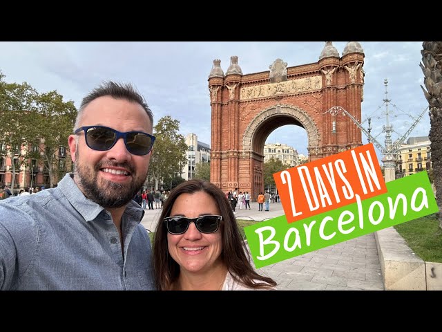 Making the Most of 2 Days in Barcelona Spain