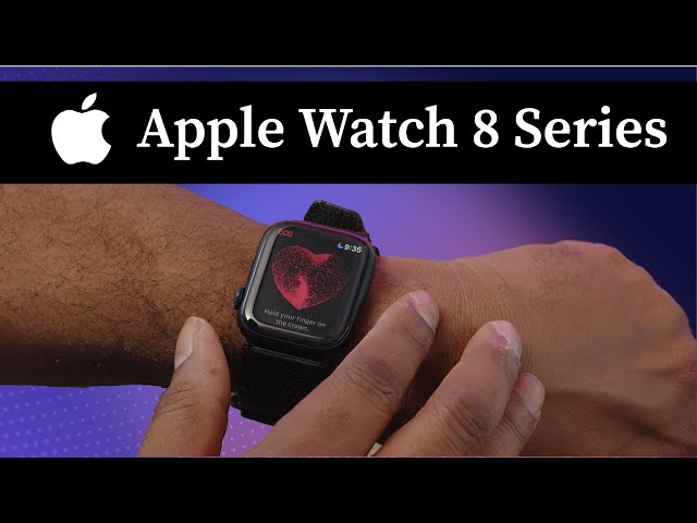 Apple Watch Series 8: The Smartwatch Refined!