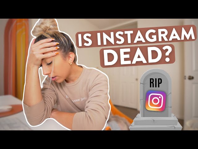Instagram is dying? (here are my thoughts)