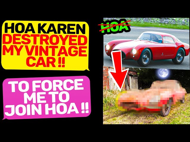 Karen ruined my vintage car to make me join HOA! I'm the owner of land not a member r/EntitledPeople