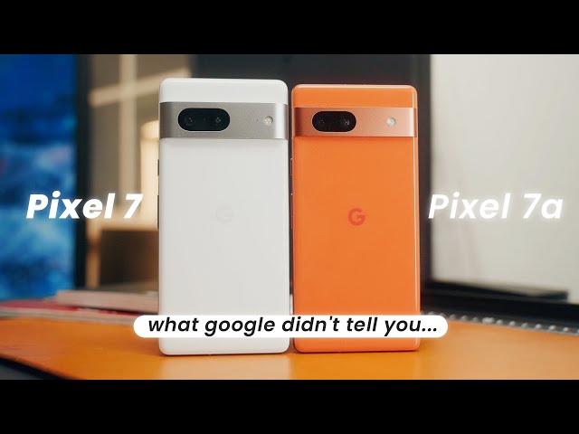 Pixel 7a vs Pixel 7: What's The Better Buy?