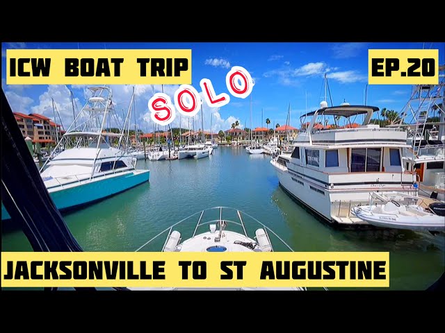 Solo ICW Boat Trip - NY to Florida ep20 Jacksonville to St Augustine