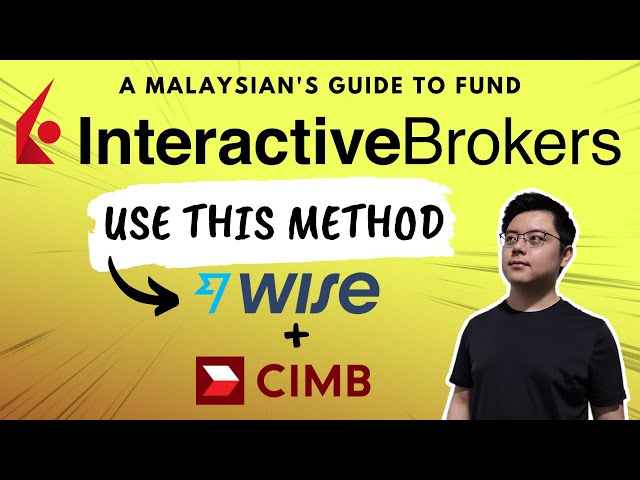 Cheapest Way to Fund Interactive Brokers from Malaysia | CIMB SG + Wise Method