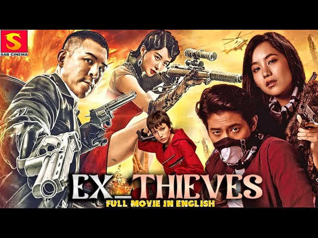 EX_THIEVES | Hollywood Full Length Movie in English | Action, Comedy | Arak Amornsupasiri