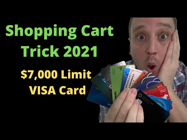Shopping Cart Trick:  7K Limit VISA Card (Even if you have poor credit)