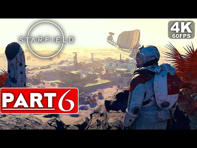STARFIELD Gameplay Walkthrough Part 6 FULL GAME [4K 60FPS PC ULTRA] - No Commentary