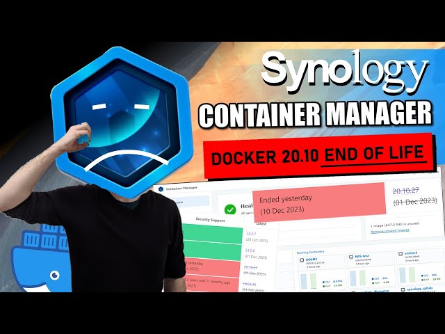 Synology Container Manager Running EOL Docker - Should You Be Worried?