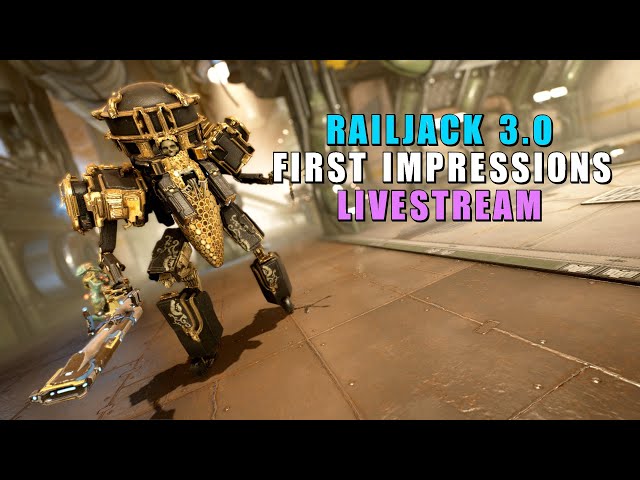 Railjack 3.0 - First impressions Livestream - QuadLyStop
