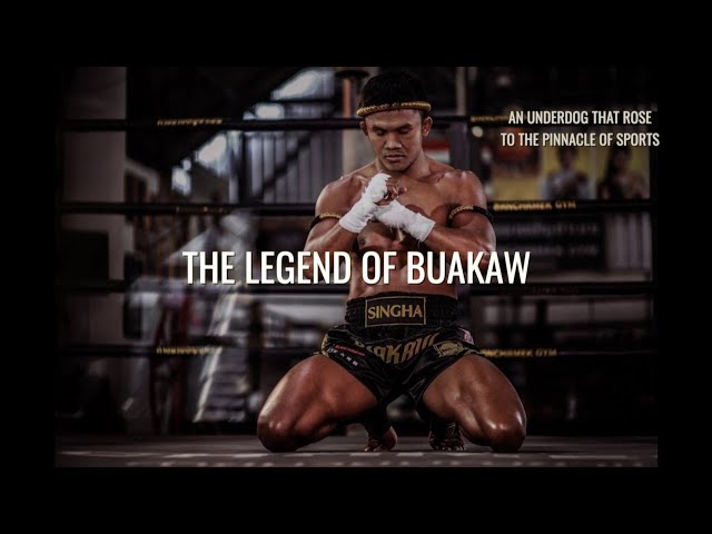The Legend of Buakaw: How an Underdog Became a Megastar
