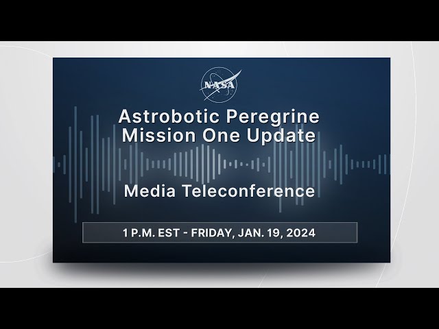 Astrobotic Peregrine Mission One Update  (Jan. 19, 2024)