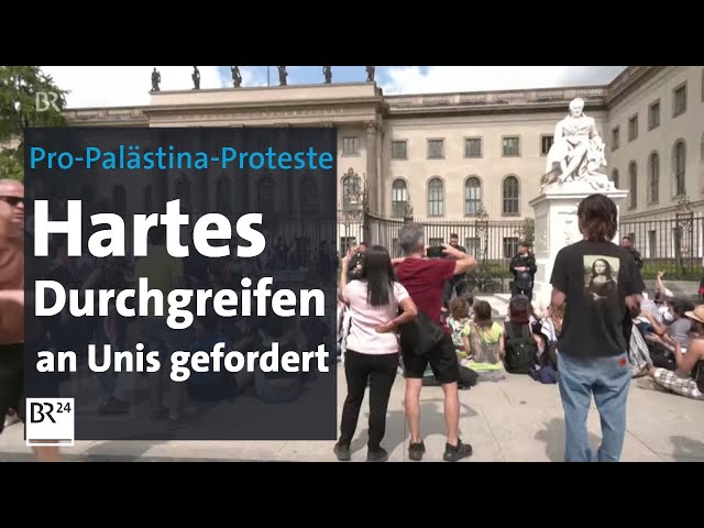Sorge vor Eskalation von pro-palästinensischen Protesten an deutschen Universitäten | BR24