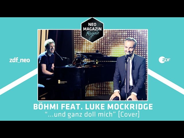 Böhmi feat. Luke Mockridge - "...und ganz doll mich" [Cover] | NEO MAGAZIN ROYALE - ZDFneo
