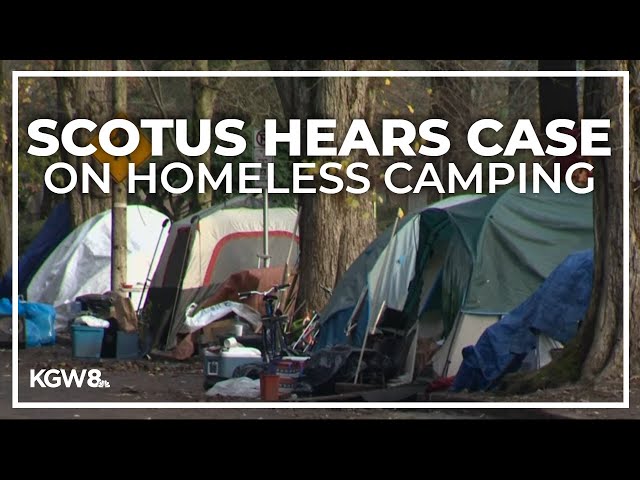 Supreme Court takes on case on homelessness that could impact cities in Oregon