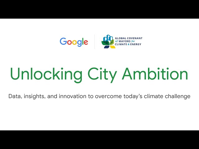 Unlocking City Ambition: Data, insights, and innovation to overcome today’s climate challenge