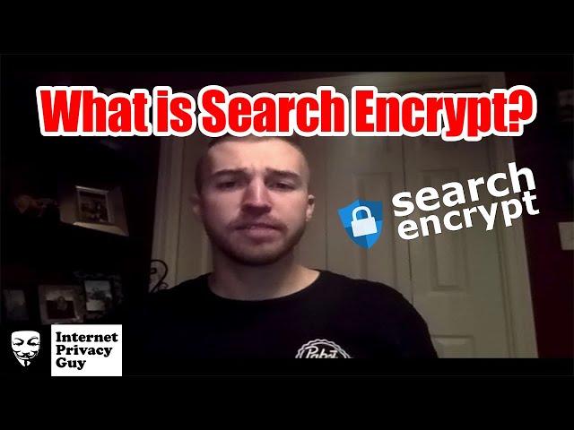 What is Search Encrypt? - The Best Privacy Based Search Engine