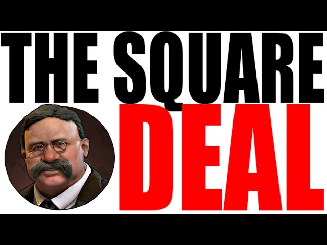 The Square Deal for Dummies - Teddy Roosevelt's Progressive Era Reforms