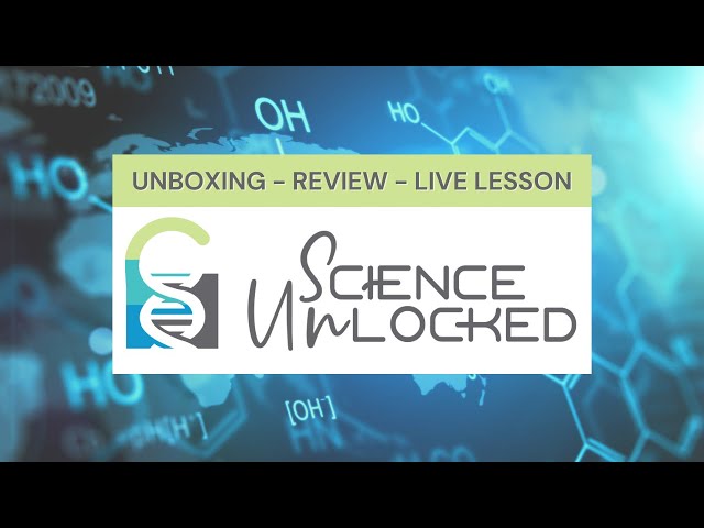 Home Science Tools: Science Unlocked | Unboxing & Live Lesson