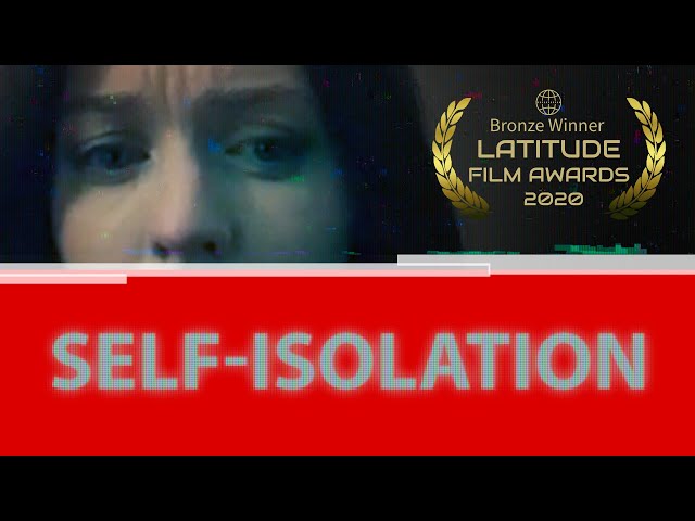 Self-isolation (2020) - AWARD WINNING Psychological Thriller (Short Film)
