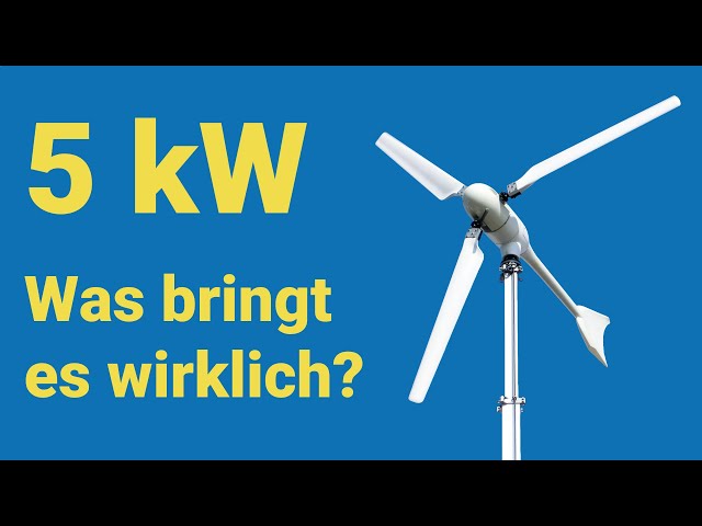 Kleinwindanlage mit 5 kW: Ertrag, Hersteller & Kosten