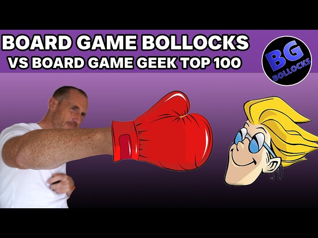 BoardGameBollocks Vs Board Game Geek Top 100 - 100 to 60