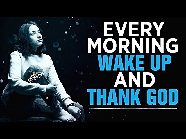 Start Your Day With This Prayer | Thank God For A New Day!