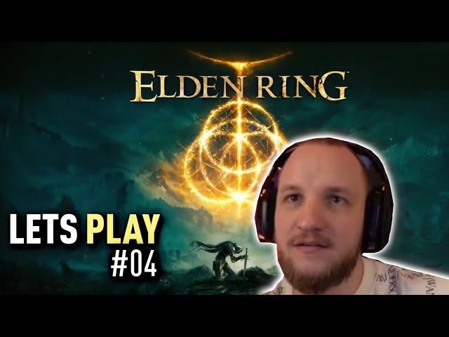 Lets Play ELDEN RING (Deutsch) - [Blind] #04 Feuerbändiger verkloppen
